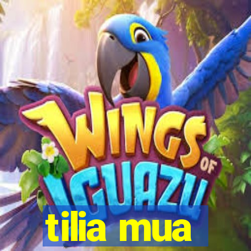tilia mua